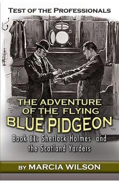 Poza produsului Test of the Professionals: The Adventure of the Flying Blue Pidgeon - Marcia Wilson