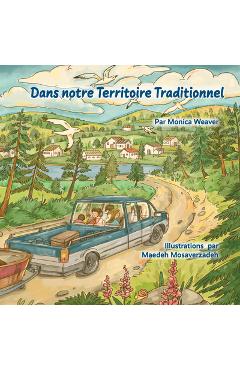Coperta cărții 'Dans Notre Territoire Traditionnel - Monica Weaver'