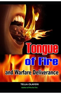 Coperta cărții 'Tongue of Fire and Warfare Deliverance - Tella Olayeri'