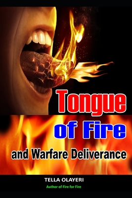 Coperta cărții 'Tongue of Fire and Warfare Deliverance - Tella Olayeri'