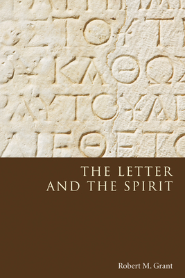The Letter and the Spirit - Robert M. Grant