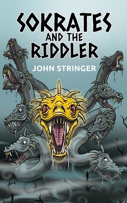 Sokrates and the Riddler: The Adventures of Sokrates - John Stringer