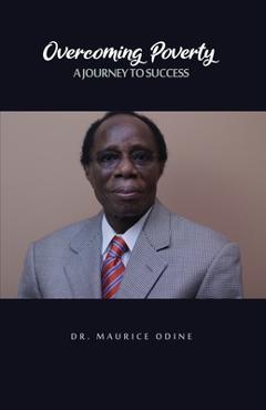 Coperta cărții 'Overcoming Poverty: A Journey to Success - Maurice Odine'