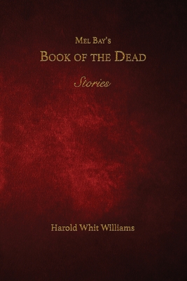 Mel Bay's Book of the Dead - Harold Whit Williams