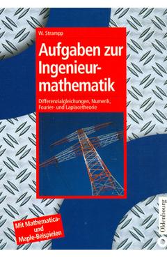 Coperta cărții 'Aufgaben Zur Ingenieurmathematik: Differenzialgleichungen, Numerik, Fourier- Und Laplacetheorie - Mit Mathematica- Und'