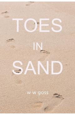 Coperta cărții 'Toes in Sand - W. W. Goss'