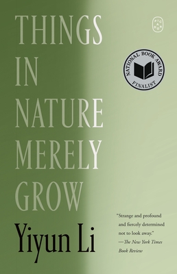 Coperta cărții 'Things in Nature Merely Grow - Yiyun Li'