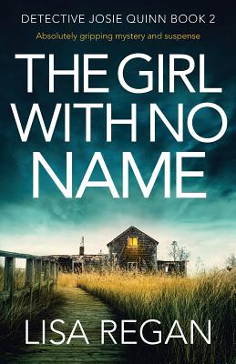 The Girl With No Name: Absolutely gripping mystery and suspense - Lisa Regan