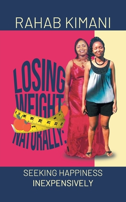 Losing Weight Naturally: Seeking Happiness Inexpensively - 