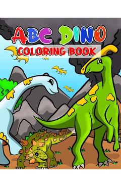 Coperta cărții 'ABC Dino Coloring Book: Alphabet Abc Dinosaur Coloring Book For Kids Ages 4-8 - Wally Augmon'