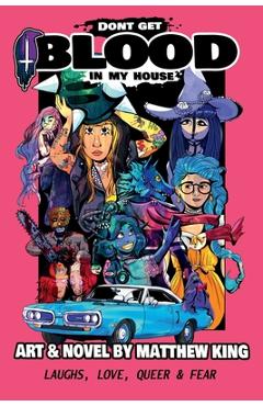 Don't get Blood in my House - Matthew King