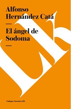 Poza produsului El ángel de Sodoma - Alfonso Hernández Catá