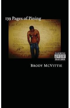 Coperta cărții '139 Pages of Pining: The Better Book of Longing - Brody Mcvittie'