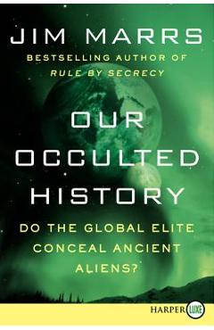 Coperta cărții 'Our Occulted History LP - Jim Marrs'