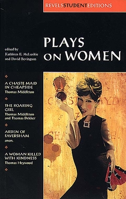 Plays on Women: Anon, Arden of Faver - Kathleen Mcluskie
