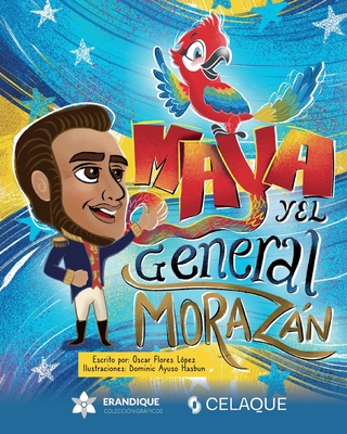 Maya y el general Morazán - Óscar Flores López