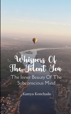 Whispers Of The Silent Sea - Kamya Konchada