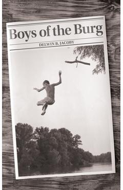 Poza produsului Boys of the Burg - Delwin B. Jacoby
