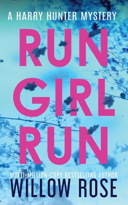 Run Girl Run - Willow Rose