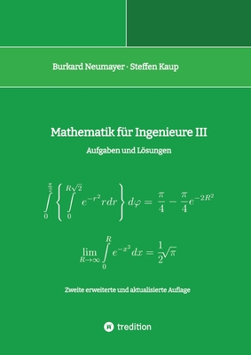 Mathematik für Ingenieure III: Aufgaben und Lösungen - Burkard Neumayer