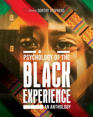 Psychology of the Black Experience: An Anthology - Dorthy Stephens