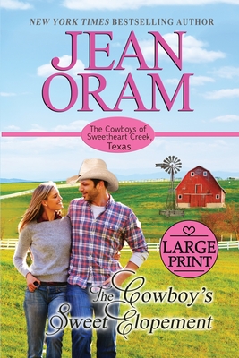 The Cowboy's Sweet Elopement: A Friends to Lovers Cowboy Romance - Jean Oram