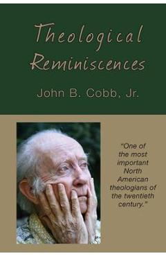 Poza produsului Theological Reminiscences - John B. Cobb Jr