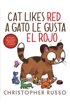 Coperta cărții 'Cat Likes Red / A Gato Le Gusta El Rojo - Christopher Russo'