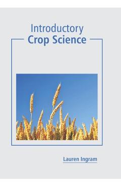 Coperta cărții 'Introductory Crop Science - Lauren Ingram'