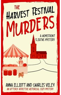 Coperta cărții 'The Harvest Festival Murders: A Homefront Sleuths Mystery - Charles Veley'
