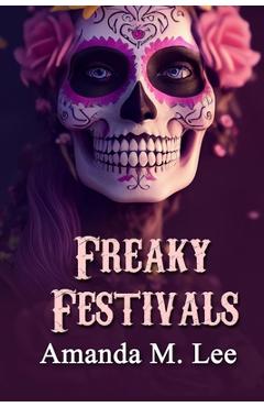 Coperta cărții 'Freaky Festivals - Amanda M. Lee'