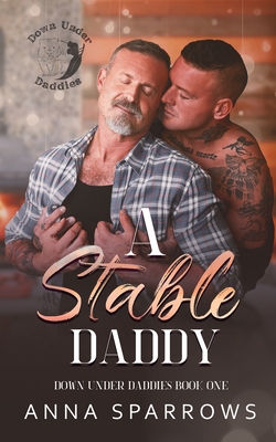 A Stable Daddy - Anna Sparrows