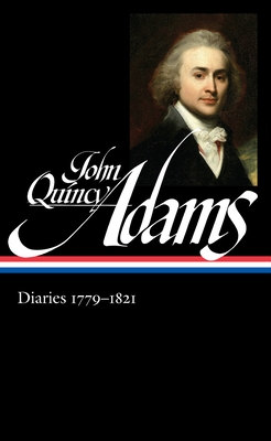 Coperta cărții 'John Quincy Adams: Diaries Vol. 1 1779-1821 (Loa #293) - John Quincy Adams'