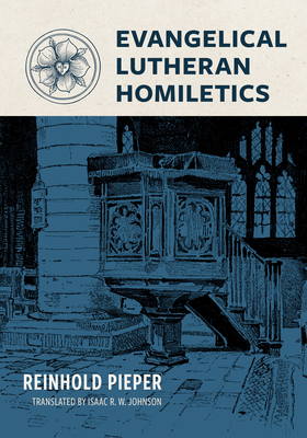 Evangelical Lutheran Homiletics - Isaac Johnson