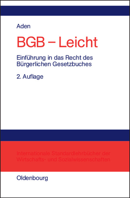 BGB - Leicht: Einführung in Das Recht Des Bürgerlichen Gesetzbuches - Menno Aden