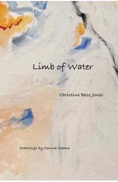 Poza produsului Limb of Water - Christine Jones
