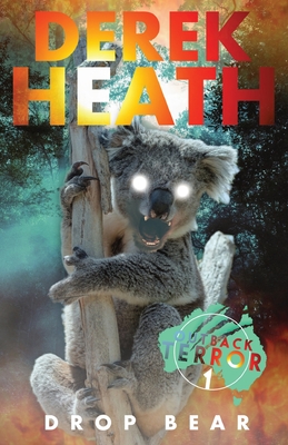 Drop Bear (Outback Terror Book 1) - Derek Heath