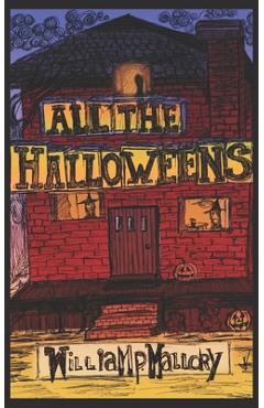 Coperta cărții 'All the Halloweens - William P. Mallory'