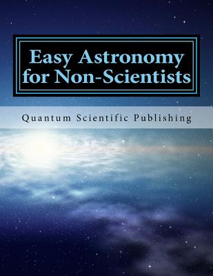 Easy Astronomy for Non-Scientists -