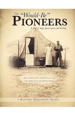 Coperta cărții 'The Would-Be Pioneers - Ruth Geraldine Wilcoxson'