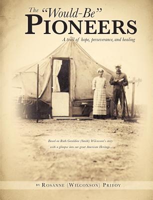 The Would-Be Pioneers - Ruth Geraldine Wilcoxson