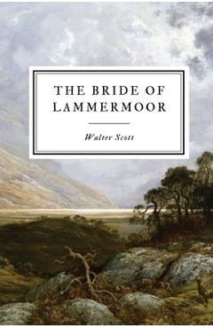 Coperta cărții 'The Bride of Lammermoor - Walter Scott'