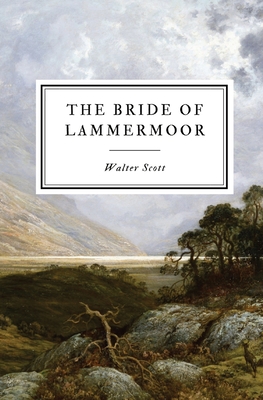 The Bride of Lammermoor - Walter Scott
