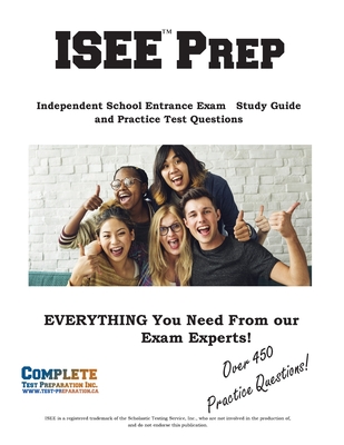 ISEE Prep;: Independent School Entrance Exam Study Guide and Practice Test Questions -