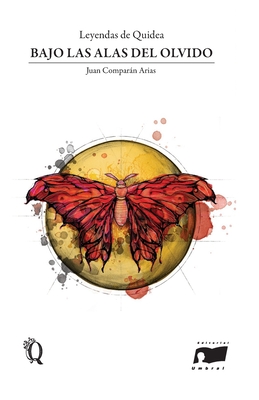 Bajo las alas del olvido - Juan Comparán Arias