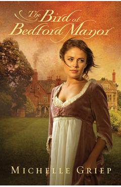 The Bird of Bedford Manor - Michelle Griep