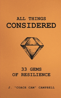 All Things Considered: 33 Gems of Resilience - Jergen Campbell