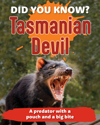 Coperta cărții 'Did You Know? Tasmanian Devil: A Predator with a Pouch and a Big Bite - New Holland Publishers'