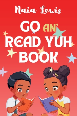 Go an' Read Yuh Book - Naia Lewis