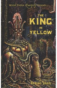 Coperta cărții 'Weird Fiction Quarterly: The King in Yellow 2025 - Joseph S. Pulver'